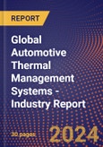 Global Automotive Thermal Management Systems - Industry Report- Product Image