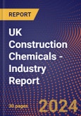UK Construction Chemicals - Industry Report- Product Image