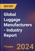 Global Luggage Manufacturers - Industry Report- Product Image