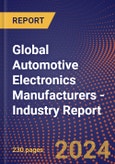 Global Automotive Electronics Manufacturers - Industry Report- Product Image