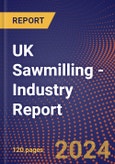 UK Sawmilling - Industry Report- Product Image