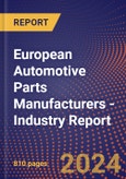 European Automotive Parts Manufacturers - Industry Report- Product Image