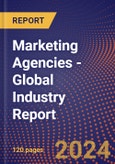 Marketing Agencies (Global) - Industry Report- Product Image