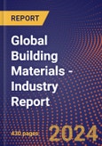 Global Building Materials - Industry Report- Product Image
