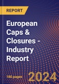 European Caps & Closures - Industry Report- Product Image
