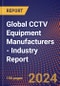 Global CCTV Equipment Manufacturers - Industry Report - Product Thumbnail Image