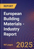 European Building Materials - Industry Report- Product Image