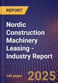 Nordic Construction Machinery Leasing - Industry Report- Product Image