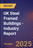 UK Steel Framed Buildings - Industry Report- Product Image