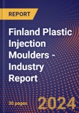 Finland Plastic Injection Moulders - Industry Report- Product Image