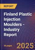 Finland Plastic Injection Moulders - Industry Report- Product Image