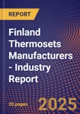 Finland Thermosets Manufacturers - Industry Report- Product Image