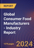 Global Consumer Food Manufacturers - Industry Report- Product Image