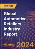 Global Automotive Retailers - Industry Report- Product Image