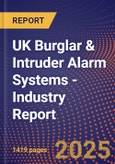 UK Burglar & Intruder Alarm Systems - Industry Report- Product Image