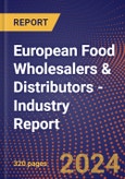 European Food Wholesalers & Distributors - Industry Report- Product Image