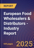 European Food Wholesalers & Distributors - Industry Report- Product Image