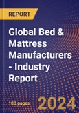 Global Bed & Mattress Manufacturers - Industry Report- Product Image