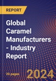 Global Caramel Manufacturers - Industry Report- Product Image