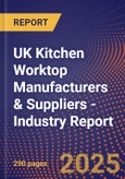 UK Kitchen Worktop Manufacturers & Suppliers - Industry Report- Product Image