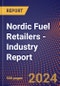 Nordic Fuel Retailers - Industry Report - Product Thumbnail Image