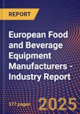 European Food and Beverage Equipment Manufacturers - Industry Report- Product Image