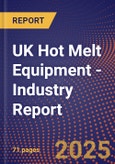 UK Hot Melt Equipment - Industry Report- Product Image