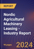 Nordic Agricultural Machinery Leasing - Industry Report- Product Image