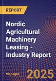 Nordic Agricultural Machinery Leasing - Industry Report- Product Image