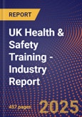 UK Health & Safety Training - Industry Report- Product Image