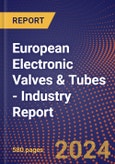 European Electronic Valves & Tubes - Industry Report- Product Image