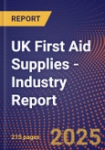 UK First Aid Supplies - Industry Report- Product Image