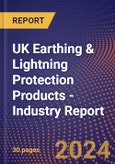 UK Earthing & Lightning Protection Products - Industry Report- Product Image