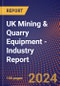 UK Mining & Quarry Equipment - Industry Report - Product Image