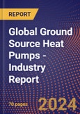 Global Ground Source Heat Pumps - Industry Report- Product Image