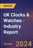 UK Clocks & Watches - Industry Report- Product Image