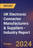 UK Electronic Connector Manufacturers & Suppliers - Industry Report- Product Image