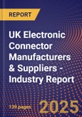 UK Electronic Connector Manufacturers & Suppliers - Industry Report- Product Image