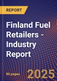 Finland Fuel Retailers - Industry Report- Product Image