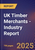 UK Timber Merchants - Industry Report- Product Image