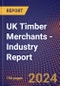 UK Timber Merchants - Industry Report - Product Image