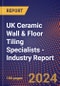 UK Ceramic Wall & Floor Tiling Specialists - Industry Report - Product Image