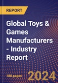 Global Toys & Games Manufacturers - Industry Report- Product Image