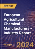 European Agricultural Chemical Manufacturers - Industry Report- Product Image