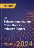 UK Telecommunication Consultants - Industry Report- Product Image