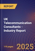 UK Telecommunication Consultants - Industry Report- Product Image