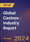 Global Casinos - Industry Report- Product Image
