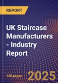 UK Staircase Manufacturers - Industry Report- Product Image