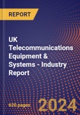 UK Telecommunications Equipment & Systems - Industry Report- Product Image