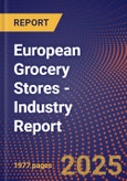 European Grocery Stores - Industry Report- Product Image